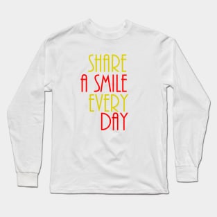 share a smile every day Long Sleeve T-Shirt